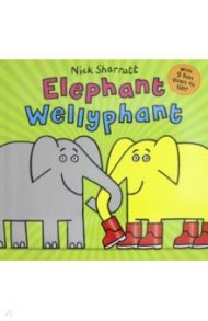 Elephant Wellyphant / Sharratt Nick