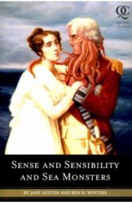 Sense and Sensibility and Sea Monsters / Austen Jane, Winters Ben H.