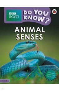 Do You Know? Animal Senses (Level 3) / Wassner-Flynn Sarah