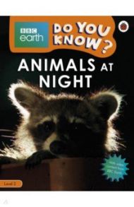 Do You Know? Animals at Night (Level 2) / Wassner-Flynn Sarah