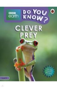 Do You Know? Clever Prey (Level 3) / Bedoyere Camilla de la