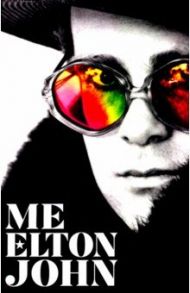 Me. Elton John. Official Autobiography / John Elton