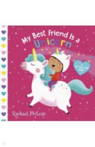 My Best Friend Is a Unicorn / McLean Rachael