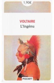 L'Ingenu / Voltaire Francois-Marie Arouet