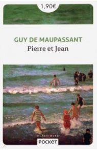 Pierre et Jean / Maupassant Guy de