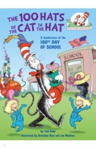 The 100 Hats of the Cat in the Hat / Rabe Tish