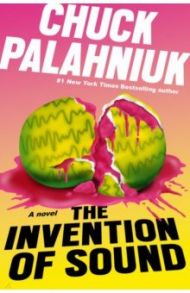 The Invention of Sound / Palahniuk Chuck