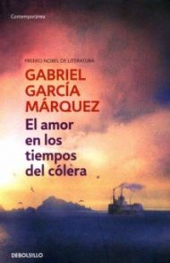 El amor en los tiempos del colera / Marquez Gabriel Garcia