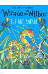 Winnie and Wilbur. The Bug Safari / Thomas Valerie