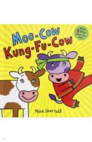 Moo-Cow Kung-Fu-Cow / Sharratt Nick