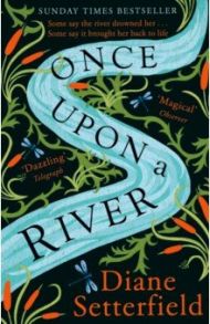 Once Upon a River / Setterfield Diane