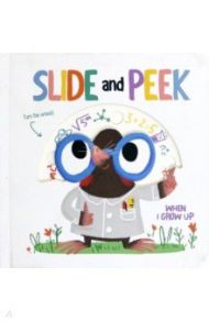 Slide & Peek. When I Grow Up