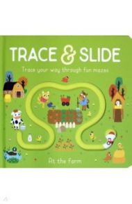 Trace & Slide. At The Farm