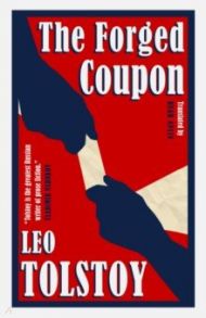 The Forged Coupon / Tolstoy Leo