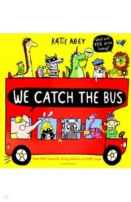 We Catch the Bus / Abey Katie