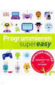 Programmieren supereasy / Vorderman Carol, Woodcock John, Steele Craig