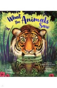 What the Animals Saw / Greig Louise