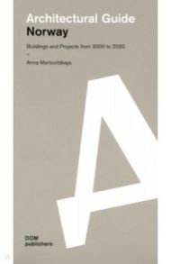 Architectural Guide. Norway. Buildings and Projects from 2000 to 2020 / Martovitskaya Anna