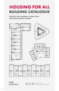 Housing for All. Building Catalogue / Andreas Paul, Jung Karen