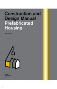 Prefabricated Housing. Construction and Design Manual / Meuser Philipp