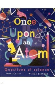 Once Upon an Atom / Carter James