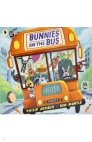 Bunnies on the Bus / Ardagh Philip