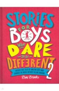 Stories for Boys Who Dare to be Different 2 / Brooks Ben