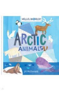 Hello, World! Arctic Animals / McDonald Jill