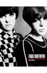 Foale and Tuffin. The Sixties. A Decade in Fashion / Webb Iain R.