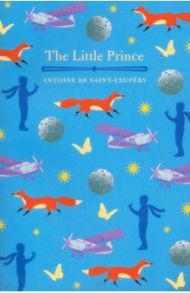 The Little Prince / Saint-Exupery Antoine de