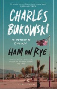 Ham on Rye / Bukowski Charles