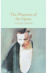 The Phantom of the Opera / Leroux Gaston