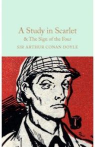 A Study in Scarlet & The Sign of the Four / Doyle Arthur Conan