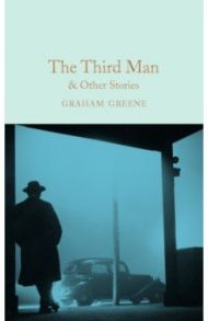 The Third Man and Other Stories / Greene Graham