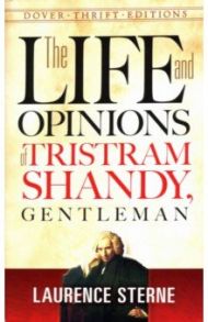 The Life and Opinions of Tristram Shandy, Gentleman / Sterne Laurence