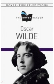 Oscar Wilde. The Dover Reader / Wilde Oscar