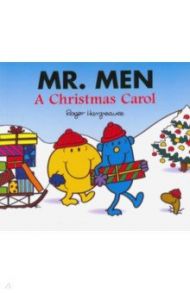 Mr. Men. A Christmas Carol / Hargreaves Roger, Hargreaves Adam