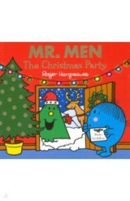 Mr. Men. The Christmas Party / Hargreaves Roger, Hargreaves Adam