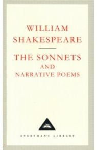 The Sonnets and Narrative Poems / Shakespeare William