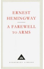 A Farewell to Arms / Hemingway Ernest