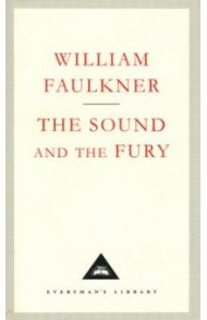 The Sound and the Fury / Faulkner William