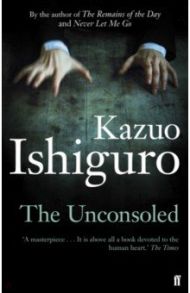 The Unconsoled / Ishiguro Kazuo