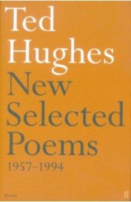 New Selected Poems. 1957-1994 / Hughes Ted