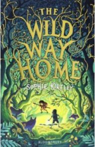 The Wild Way Home / Kirtley Sophie