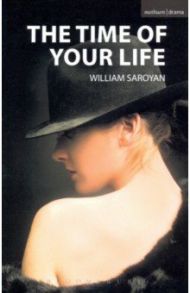 The Time of Your Life / Saroyan William