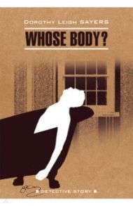 Whose Body? / Sayers Dorothy Leigh