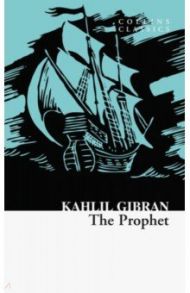 The Prophet / Gibran Kahlil