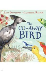 The Go-Away Bird / Donaldson Julia