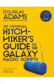 The Original Hitchhiker's Guide to the Galaxy Radio Scripts / Adams Douglas