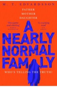 A Nearly Normal Family / Edvardsson M. T.